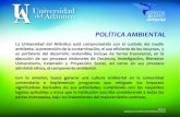 POLÍTICA AMBIENTAL - Uniatlanticoapolo.uniatlantico.edu.co/SIG/DOCUMENTOS/politica... · 2016. 2. 17. · La Universidad del Atlántico está comprometida con el cuidado del medio