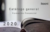 Catalogo General Formacion 2020 abril · detectadas y cubrir los objetivos marcados. Los clientes son los verdaderos protagonistas del ... nuestros servicios están diseñados para