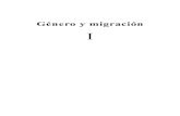 Género y migración - Universidad Iberoamericanaitzel.lag.uia.mx/publico/pdf/prami/Genero_Migracion_VOL... · 2018. 10. 17. · Género y migración I ESPERANZA TUÑÓN PABLOS MARTHA