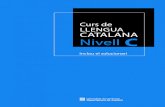 Curs de llengua catalana. Nivell Ceines.ioc.cat/dages/nsl/C2_NSLl/pdfs/nivell_C.pdf · 2015. 10. 15. · 9 LA SÍL·LABA Tema 1 Ortografia La separació de síl·labes a efectes ortogràfics