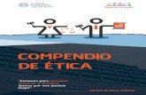 COMPENDIO DE ÉTICA · 2017. 5. 5. · lación paraguaya, por ejemplo, la Ley N° 1.084/97, establece en su artículo 14, inci-so “h”, como causal de remoción del Juez “cometer