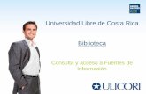 Universidad Libre de Costa Rica Biblioteca...¿En dónde puedo buscar Información Academica y Científica en Formato Digital? Bases de datos de Acceso Libre (Open Acces) en Internet