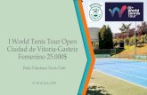 I World Tenis Tour Open Ciudad de Vitoria-Gasteiz Femenino ... · Redes Sociales: Difusión de toda la información del Torneo y de las diferentes actividades a través de las Páginas