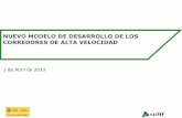 NUEVO MODELO DE DESARROLLO DE LOS CORREDORES DE … · 2013. 7. 10. · 4.15 Conexión Chamartín-Atocha, ... Así se plantean propuestas que varían entre ejecutar el proyecto completo,