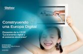Construyendo una Europa digital - CEOEcontenidos.ceoe.es/.../image/construyendo_europa_digital.pdf · 2016. 4. 12. · Constryuendo una Europa Digital Encuentro de la CEOE “La economía