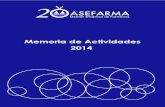 Memoria de Actividades 2014...Memoria de Actividades 2014 Actividades de RRPP El 24, 25 y 26 de marzo, Asefarma tuvo presencia en el Salón Internacional de la Farmacia (Infarma),