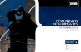 COMUNICADO DE NOVEDADES - ECC Cómics€¦ · secuela Batman: El amo del futuro. Por lo que a reediciones se refiere, publicaremos un nuevo volumen de la mítica etapa de John Byrne