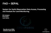 FAO SEPAL - Gobmaetransparente.ambiente.gob.ec/documentacion/DISE/RRIA_2018... · Objetivo SEPAL Mejorar el acceso a los datos, el procesamiento y la entrega de datos satelitales