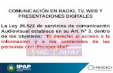 Presentación de PowerPointipap.chaco.gov.ar/uploads/publicacion/daae2ec2ac5973fdf...PRESENTACIONES DIGITALES La Ley 26.522 de servicios de comunicación Audiovisual establece en su