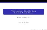 Trascendencia y Schneider-Langnatalia.garcia/PresentacionSchneider-Lang.pdf · 2018. 4. 23. · Trascendencia y Schneider-Lang Seminario de Teor a de Numeros Nicol as Vilches (PUC)