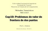 Cap10: Problemas de valor de frontera de dos puntos · 2020. 2. 7. · Problemas lineales de valor de frontera 12 Shooting lineal El método de Disparo para ecs lineales se basa en