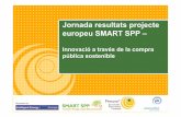Jornada resultats projecte europeu SMART SPP · 2011. 7. 27. · Sobre l’SMART SPP Tecnologies d’eficiencia energètica: Vehicles elèctrics (i infraestructura relacionada) Climatització