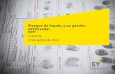 Riesgos de fraude, y su gestión empresarial · 2020. 8. 27. · Riesgos de fraude, y su gestión empresarial INCP Colombia 19 de agosto de 2020. Página 2 Este documento contiene