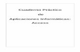 Cuaderno Práctico de Aplicaciones Informáticas: Access€¦ · Aplicaciones Informáticas: Access . Presentación ..... 9 Conceptos básicos sobre bases de datos relacionales: Creación