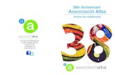 38è Aniversari Associació Alba · 2018. 1. 16. · 3 octubre - 38è Aniversari Associació Alba 11h Presentació dels actes del 38è aniversari. 11:30h Elaboració del mural “Tots