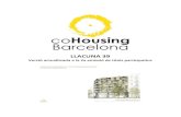 LLACUNA 39 - Co-Housing Barcelona...grup llavor per emprendre el projecte 25 persones sòcies que constituïamb en les 25 Unitats econòmiques de Convivència. Finalment al final del