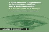 Capitalismo Cognitivo - Marcos Dantasmarcosdantas.com.br/conteudos/wp-content/uploads/2018/08/...Capitalismo Cognitivo y Economía Social del Conocimiento. La lucha por el Código