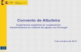 Convenio de Albufeira - UNECE...Aportación semanal (1) - Las mismas excepciones que para la aportación trimestral (1) Sólo para las cuencas del Duero y del Tajo NUEVO RÉGIMEN DE