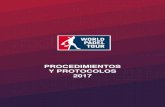 PROCEDIMIENTOS Y PROTOCOLOS 2017 - World Padel Tour€¦ · 1 PROCEDIMIENTOS Y PROTOCOLOS 2017 ENTRENADORES Los entrenadores de cada pareja deberán acceder a la pista cuando el Responsable