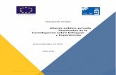 Alianza público-privada Resultados de la Investigación sobre … · 2013. 8. 21. · En la Unión Europea el término "alianza público-privada" se refiere a formas de cooperación