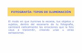 FOTOGRAFÍA: TIPOS DE ILUMINACIÓNiestrayamar.es/files/doc1920/nopresencial/grupos11/tareas11/4... · 4.1- Luz Lateral Rasante/ luz de retoque Una de las luces laterales más interesantes