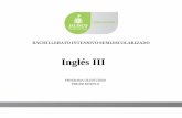 Inglés III - Jaliscoedu.jalisco.gob.mx/.../files/ingles_iii.pdf · 2.3 Participa en prácticas relacionadas con el arte. CG2.3 3. Elige y practica estilos de vida saludables 3.1