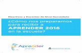 APLICACIÓN - Buenos Aires · 2016. 9. 5. · 3 APRENDER 2016 Directivos y Docentes de Nivel Secundario 1. PALABRAS INTRODUCTORIAS Estimados docentes, familias y sociedad: A partir
