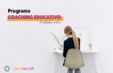 Programa COACHING EDUCATIVO Modalidad online · • Conocer el paradigma educativo actual, entorno educativo como sistema y examinar algunas de las principa-les tendencias metodológicas