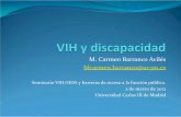 M. Carmen Barranco Avilés Mcarmen.barranco@uc3mVIH y discapacidad 2.2.- El VIH como discapacidad desde el punto de vista de la Convención Internacional sobre los Derechos de las