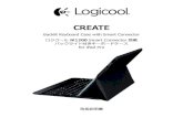 CREATE - Logitech...CAロジクール iK1200 Smart Connector 搭載 バックライト付きキーボードケース or iPad Pro 製品サポートへのアクセス 製品の詳細情報およびサポートをオンライ