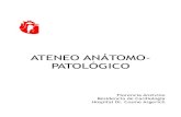 ATENEO ANÁTOMO- PATOLÓGICOcardiolatina.com/wp-content/uploads/2019/10/Ateneo-Central-4-may… · TAC de torax: Derrame pleural bilateral. Derrame pericárdico. Atelectasia en LII.