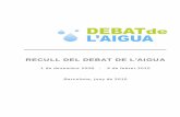RECULL DEL DEBAT DE L’AIGUAaca-web.gencat.cat/aca/documents/ca/participacio/... · 2010. 9. 21. · 8 • Aportació de nou recurs • Costos del cicle de l’aigua Tots el membres
