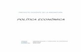 POLÍTICA ECONÓMICA...• Entender cuál es el proceso que se sigue en la elaboración de la Política Económica, dónde está el origen de las decisiones, quiénes son los sujetos