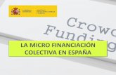 La mircrofinanciación colectiva en España · •La primera plataforma de crowdlending en España que ha cerrado una operación de financiación con una empresa (julio 2013). •12