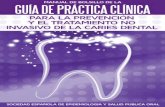 MANUAL DE BOLSILLO DE LA Guía de práctica clínicahides.cms3.dshosting.es/Media/hides/legislacion/... · DE LA CARIES a prevención primaria de la caries dental tiene como obje-tivo