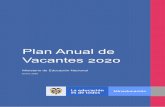 Plan Anual de Vacantes 2020 - mineducacion.gov.co€¦ · El Plan Anual de Vacantes tiene por objetivo identificar las necesidades de personal y definir la forma de provisión de