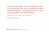 Protocol per a la vigilància i el control de les arbovirosis ......Protocol per a la vigilància i el control de les arbovirosis importades transmeses per mosquits a Catalunya 2 Coordinació: