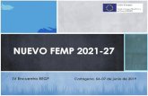 NUEVO FEMP 2021-27 - REGPregp.pesca.mapama.es/sites/default/files/eventos/17_Nuevo FEMP I… · 6. Indicadores de Resultados • Establecerse de manera coherente (fácilmente 7. Pesca