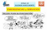 ZONA 10 BUENOS AIRES NORTE ... 02/09/2017 taller: plan de evacuaciÓn. 2 staff de emergencias •ejecuta ordenes (j.e.) ... roles y funciones plan de evacuaciÓn jefes de unidad ...