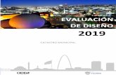 EVALUACIÓN DE DISEÑO 2019 - Ayuntamiento de Tijuana · de su programa operativo anual, para brindar a la ciudadanía datos catastrales rápidos y fidedignos. Por lo que la presente