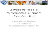 La Problemática de los Medicamentos Falsificados Caso ... - Costa Rica/III Congreso... · Salud de Costa Rica y de estos posiblemente existan productos falsificados y otros adulterados