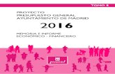 Proyecto Presupuesto General 2016 Ayuntamiento de Madrid ... · Proyecto Presupuesto General Ayuntamiento de Madrid 2016 Libro 5 Memoria del Proyecto de Presupuesto General e Informe