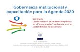 Gobernanza institucional y capacitación para la Agenda 2030 · del ONU, julio de 2014 . ... 12 ¿Requieren los ODS y la agenda 2030 que se integren políticas? Enfoque integrado