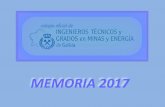 MEMORIA 2017 - coitmgalicia.com Anual 2017.pdf · la memoria anual un resumen que debe de servirnos para comprender la realidad de la situación que atravesamos. ... Tomas Arce Fuertes,