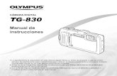 CÁMARA DIGITAL TG-830 - Olympus Corporation · 2013. 4. 29. · CÁMARA DIGITAL Manual de instrucciones TG-830 Le agradecemos la adquisición de esta cámara digital Olympus. Antes
