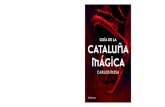 GUÍA DE LA CATALUÑA...Guía de la Cataluña mágica es una puesta al día de los grandes misterios que envuelven esta tierra de paganos, un territorio mágico donde se venera a dioses