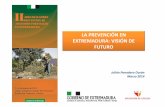 LA PREVENCIÓN EN EXTREMADURA: VISIÓN DE FUTURO · Apuntes sobre el futuro de la PREVENCIÓN 3- Las políticas en materia de Incendios Redistribución de las inversiones para evitar