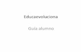 Guía Alumno EducaEvoluciona · 2018. 8. 1. · Title: Guía Alumno EducaEvoluciona Created Date: 20140912144207Z