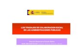 LOS TRABAJOS DE COLABORACION SOCIAL EN LAS ...femp.femp.es/files/566-1617-archivo/06 PRESENTACION COLABORA… · - La colaboración no puede convertirse, en ningún caso, en indefinida