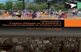 Urbanización, Cambios Globales en el Ambiente y Desarrollo ... · Urbanización, cambios globales en el ambiente 4 y desarrollo sustentable en América Latina. Prólogo Este libro